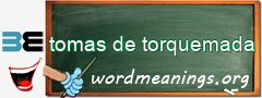 WordMeaning blackboard for tomas de torquemada